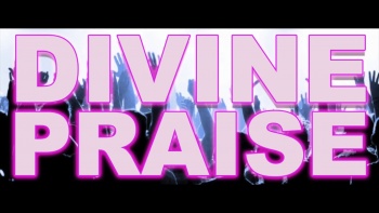 Divine Praise - Weekly Sermon (Promo)